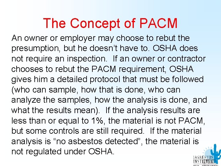 The Concept of PACM An owner or employer may choose to rebut the presumption,