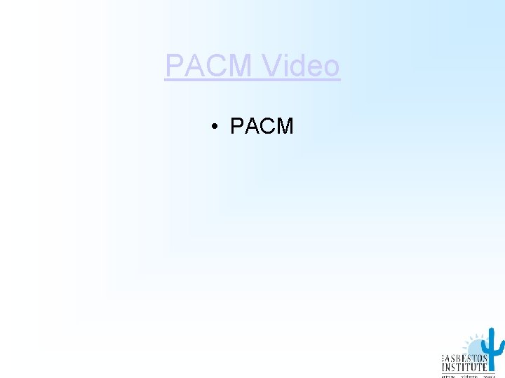 PACM Video • PACM 