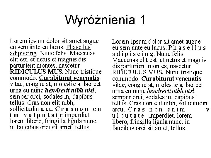 Wyróżnienia 1 Lorem ipsum dolor sit amet augue eu sem ante eu lacus. Phasellus