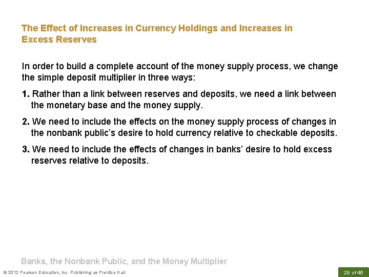 The Effect of Increases in Currency Holdings and Increases in Excess Reserves In order