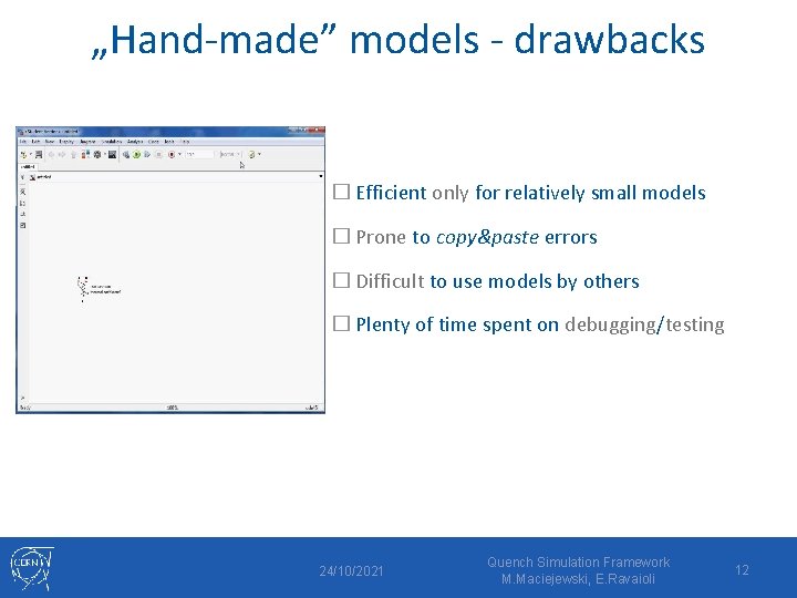 „Hand-made” models - drawbacks � Efficient only for relatively small models � Prone to