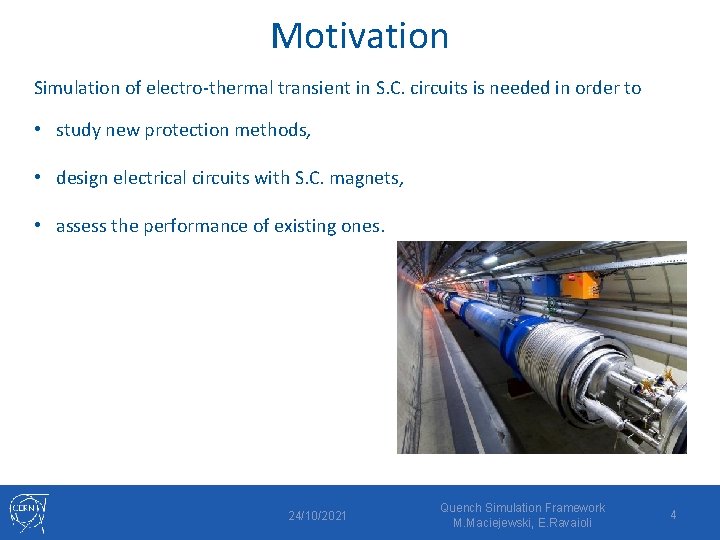 Motivation Simulation of electro-thermal transient in S. C. circuits is needed in order to