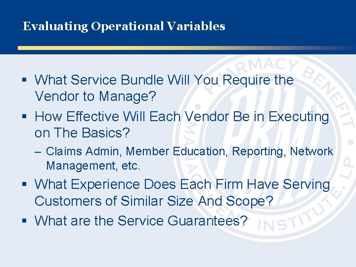 Evaluating Operational Variables § What Service Bundle Will You Require the Vendor to Manage?