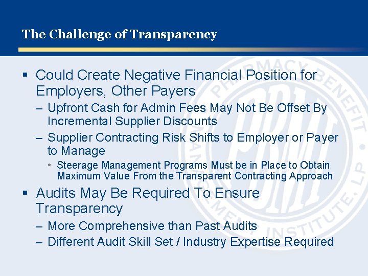 The Challenge of Transparency § Could Create Negative Financial Position for Employers, Other Payers