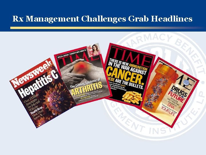 Rx Management Challenges Grab Headlines 