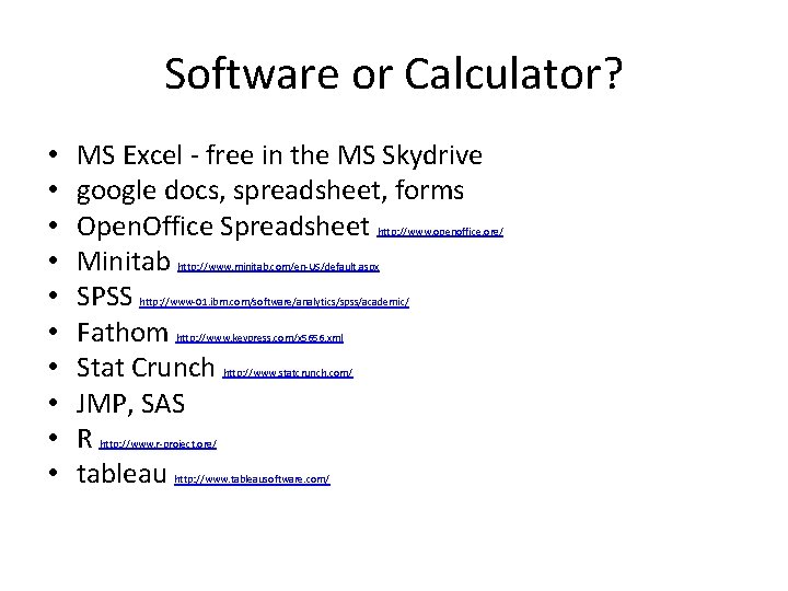 Software or Calculator? • • • MS Excel - free in the MS Skydrive