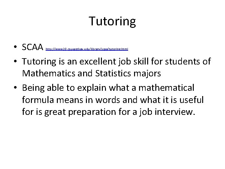 Tutoring • SCAA • Tutoring is an excellent job skill for students of Mathematics Tutoring • SCAA • Tutoring is an excellent job skill for students of Mathematics