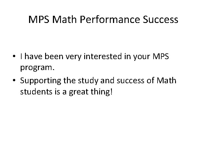 MPS Math Performance Success • I have been very interested in your MPS program. MPS Math Performance Success • I have been very interested in your MPS program.
