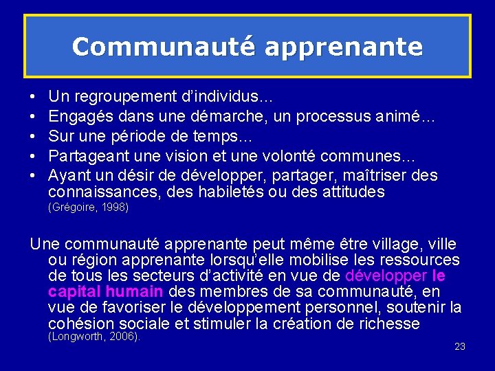 Communauté apprenante • • • Un regroupement d’individus… Engagés dans une démarche, un processus