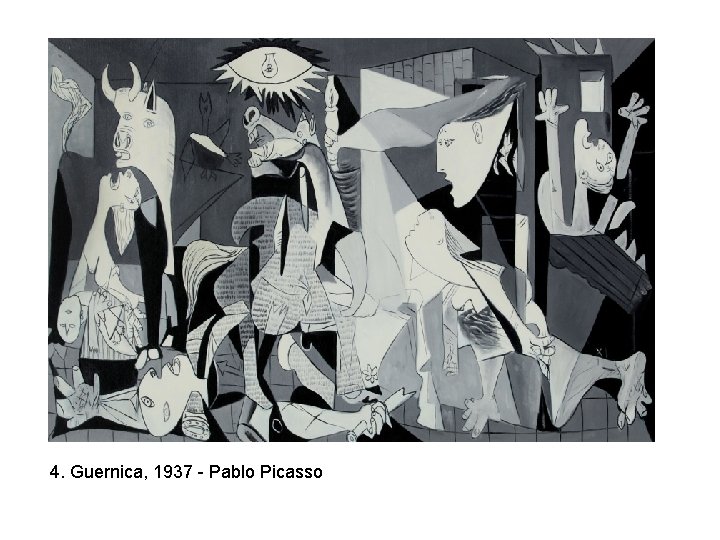 4. Guernica, 1937 - Pablo Picasso 