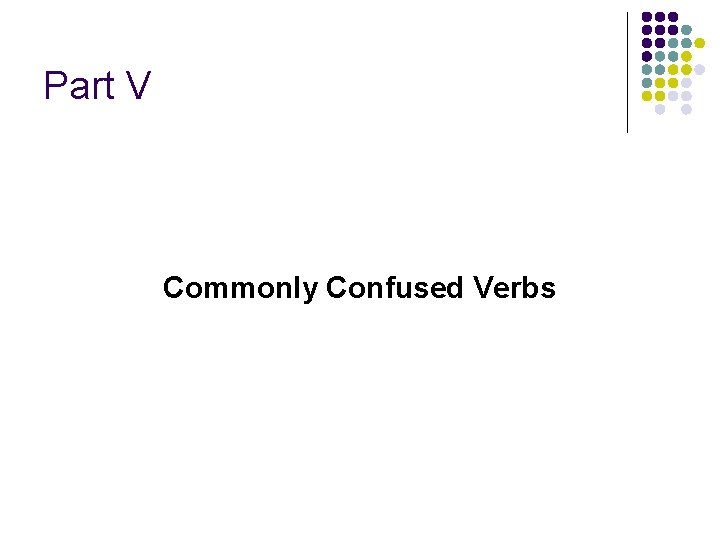 Part V Commonly Confused Verbs 