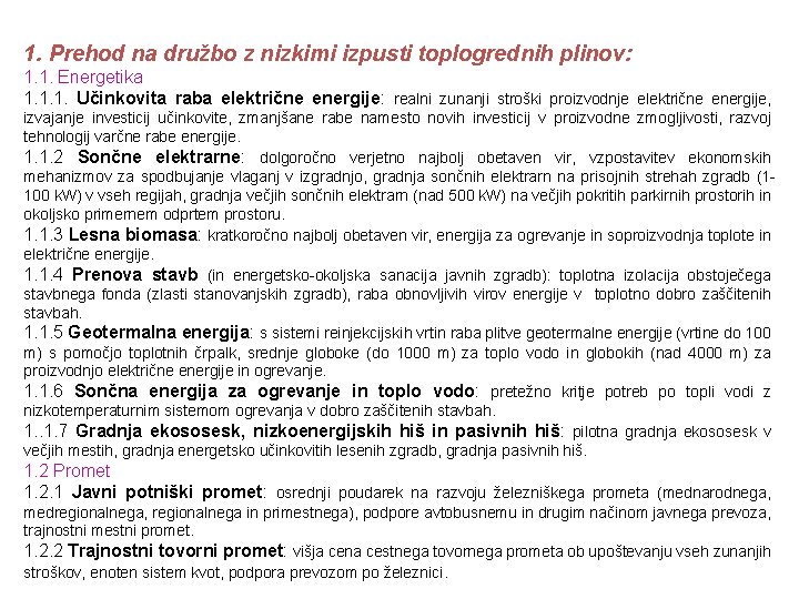 1. Prehod na družbo z nizkimi izpusti toplogrednih plinov: 1. 1. Energetika 1. 1.
