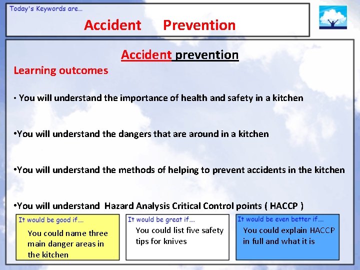 Accident Learning outcomes Prevention Accident prevention • You will understand the importance of health