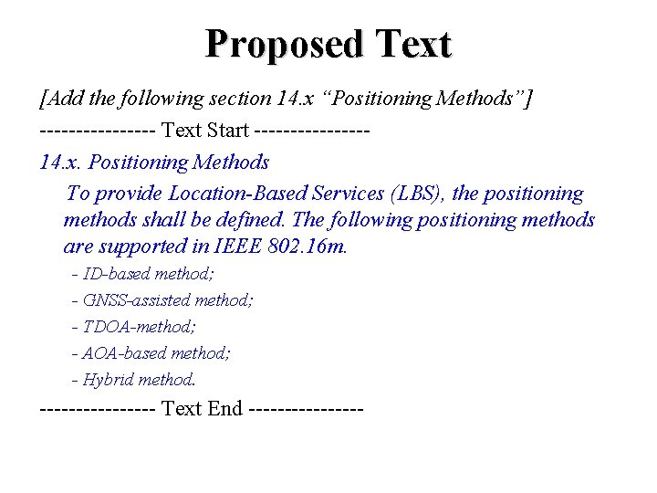 Proposed Text [Add the following section 14. x “Positioning Methods”] -------- Text Start --------14.