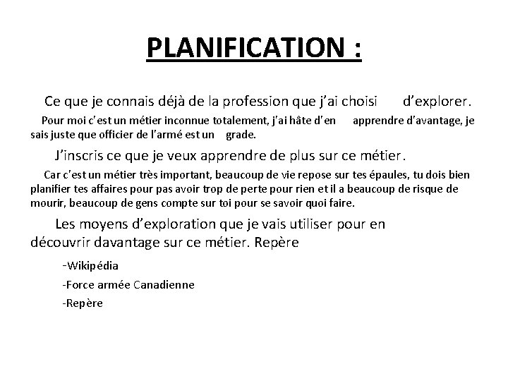 PLANIFICATION : Ce que je connais déjà de la profession que j’ai choisi Pour