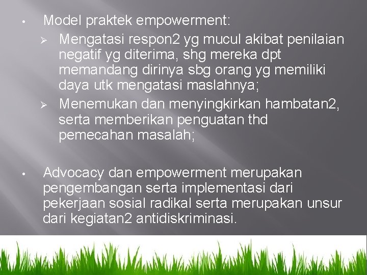  • Model praktek empowerment: Ø Mengatasi respon 2 yg mucul akibat penilaian negatif