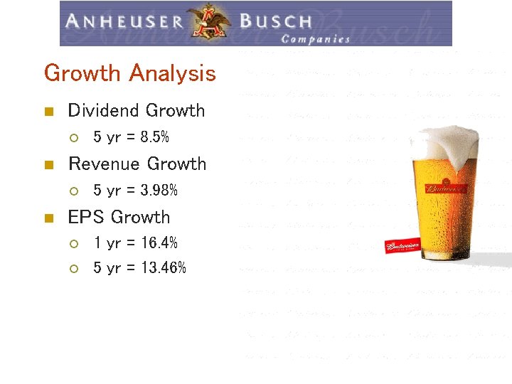 Growth Analysis n Dividend Growth ¡ n Revenue Growth ¡ n 5 yr =