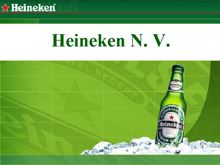 Heineken N. V. 