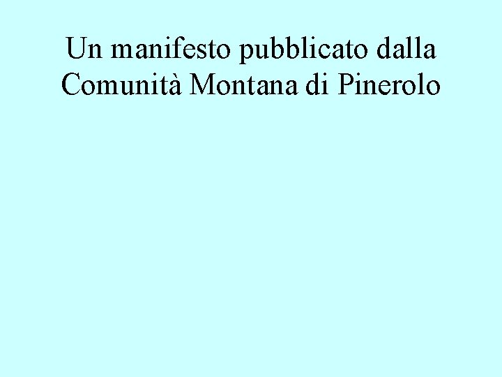 Un manifesto pubblicato dalla Comunità Montana di Pinerolo 