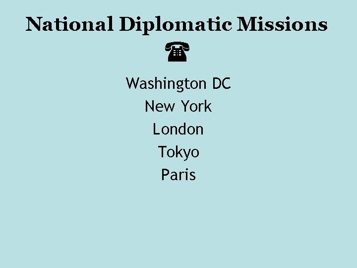 National Diplomatic Missions Washington DC New York London Tokyo Paris 