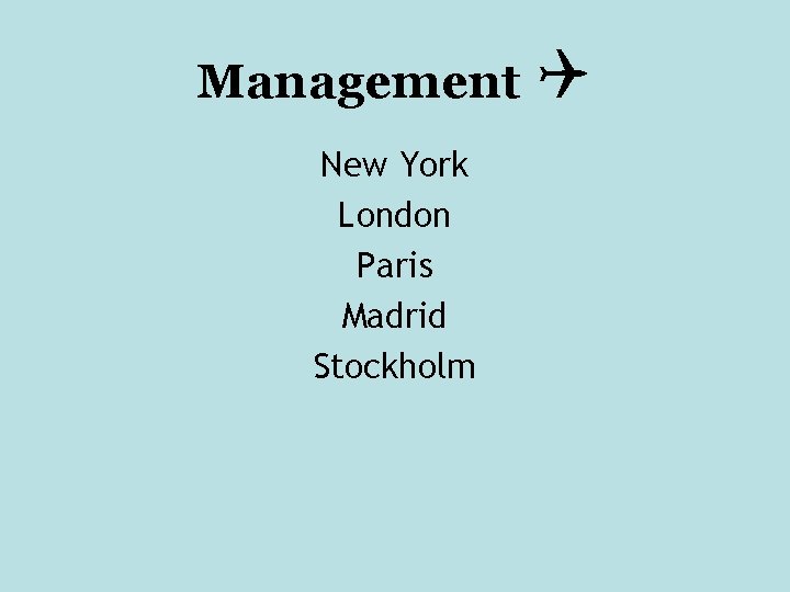 Management New York London Paris Madrid Stockholm 