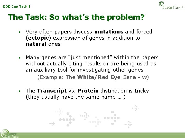 KDD Cup Task 1 The Task: So what’s the problem? • Very often papers