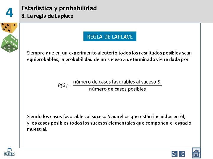 4 Estadística y probabilidad 8. La regla de Laplace REGLA DE LAPLACE Siempre que