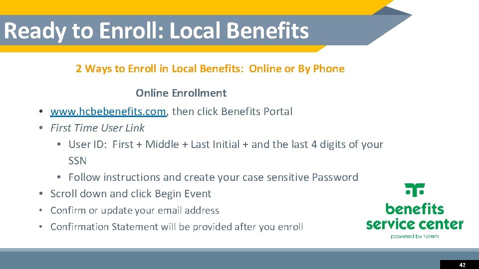 Ready to Enroll: Local Benefits 2 Ways to Enroll in Local Benefits: Online or