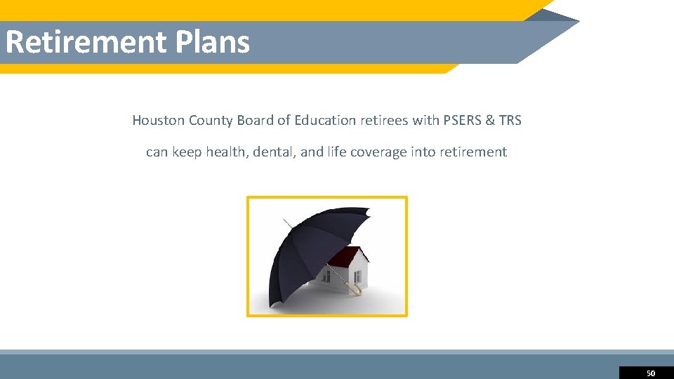 Retirement Plans Houston County Board of Education retirees with PSERS & TRS can keep