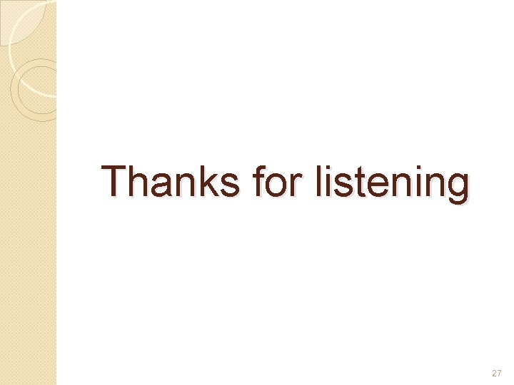 Thanks for listening 27 