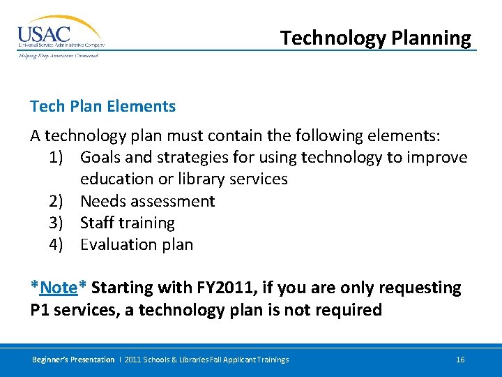 Technology Planning Tech Plan Elements A technology plan must contain the following elements: 1)