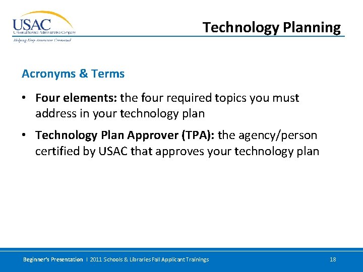 Technology Planning Acronyms & Terms • Four elements: the four required topics you must