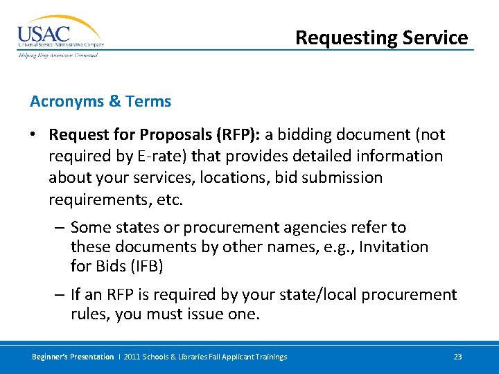 Requesting Service Acronyms & Terms • Request for Proposals (RFP): a bidding document (not