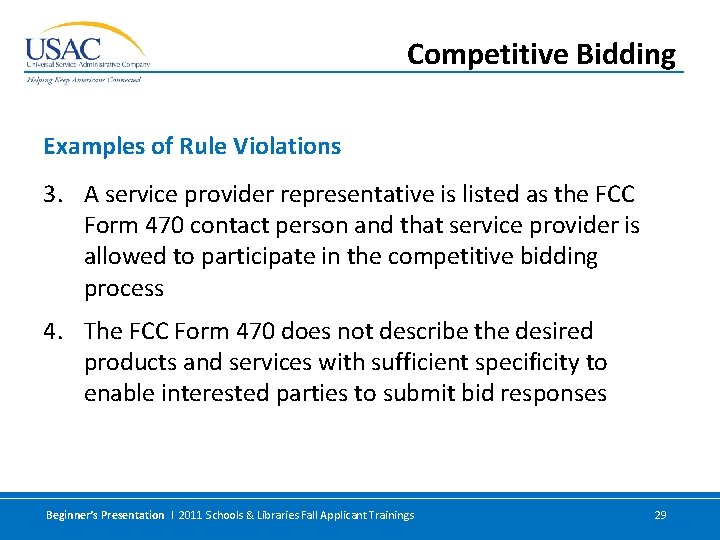 Competitive Bidding Examples of Rule Violations 3. A service provider representative is listed as