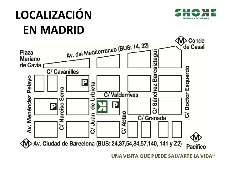 LOCALIZACIÓN EN MADRID UNA VISITA QUE PUEDE SALVARTE LA VIDA® 