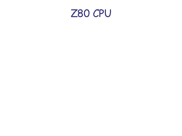 Z 80 CPU 