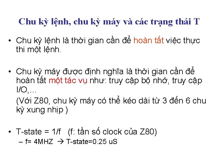Chu kỳ lệnh, chu kỳ máy và các trạng thái T • Chu kỳ