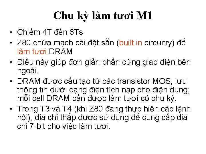 Chu kỳ làm tươi M 1 • Chiếm 4 T đến 6 Ts •