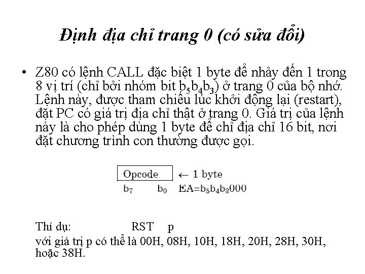 Định địa chỉ trang 0 (có sửa đổi) • Z 80 có lệnh CALL