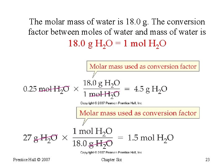 The molar mass of water is 18. 0 g. The conversion factor between moles