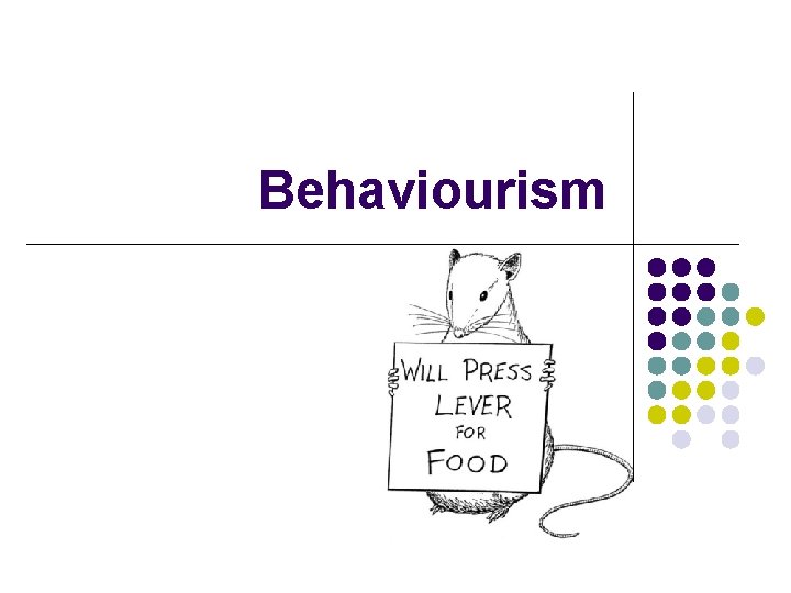 Behaviourism 