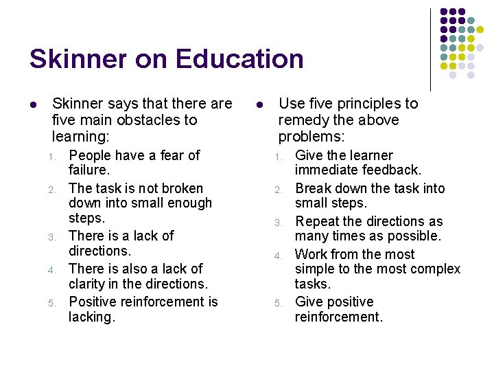 Skinner on Education l Skinner says that there are five main obstacles to learning: