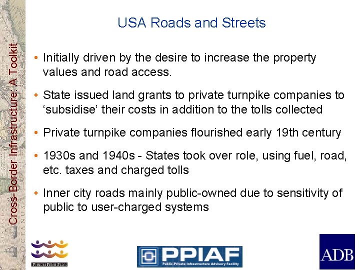 Cross-Border Infrastructure: A Toolkit USA Roads and Streets • Initially driven by the desire