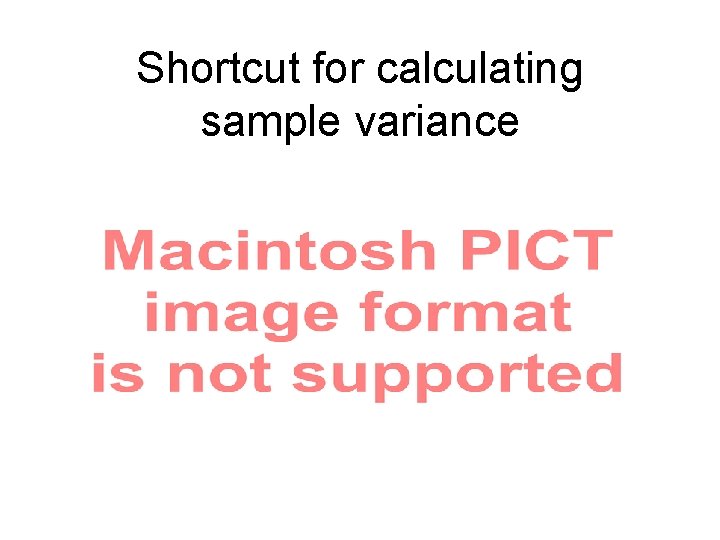 Shortcut for calculating sample variance Shortcut for calculating sample variance