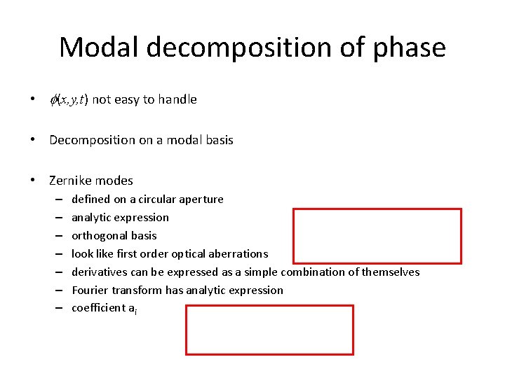Modal decomposition of phase • f(x, y, t) not easy to handle • Decomposition