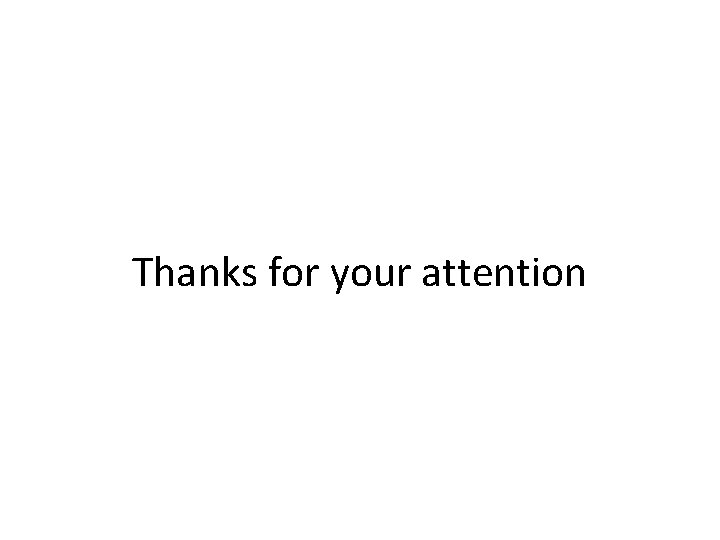 Thanks for your attention 