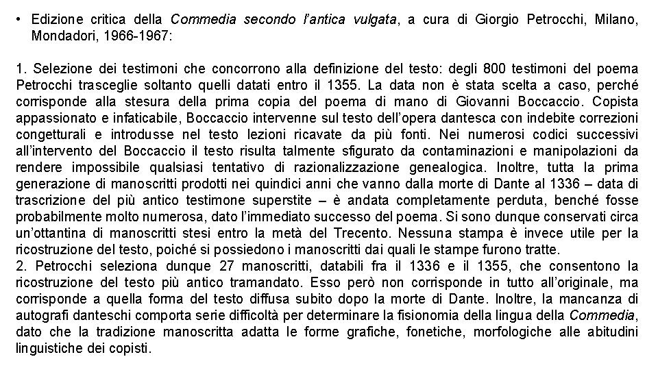  • Edizione critica della Commedia secondo l’antica vulgata, a cura di Giorgio Petrocchi,