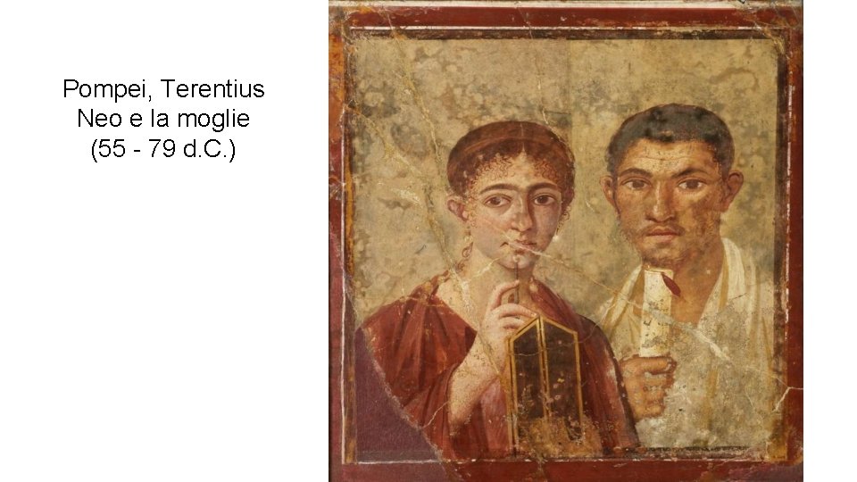 Pompei, Terentius Neo e la moglie (55 - 79 d. C. ) 