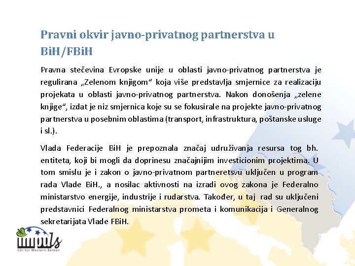 Pravni okvir javno-privatnog partnerstva u Bi. H/FBi. H Pravna stečevina Evropske unije u oblasti