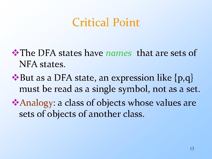 Critical Point v. The DFA states have names that are sets of NFA states.